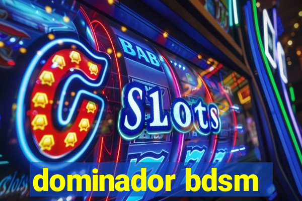 dominador bdsm